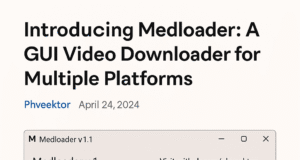 Medloader: A Cross-Platform Video Downloader Desktop App Medloader Thumbnail