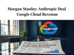 Morgan Stanley: Anthropic Deal Boosts Google Cloud Revenue Morgan Stanley Anthropic Deal Boosts Google Cloud Revenue