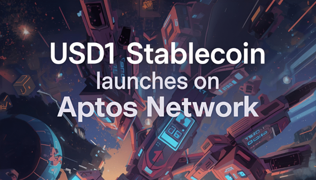 USD1 Stablecoin Launches on Aptos Network October 6