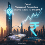 Dubai Tokenized Properties Open to Indians for ₹48,000