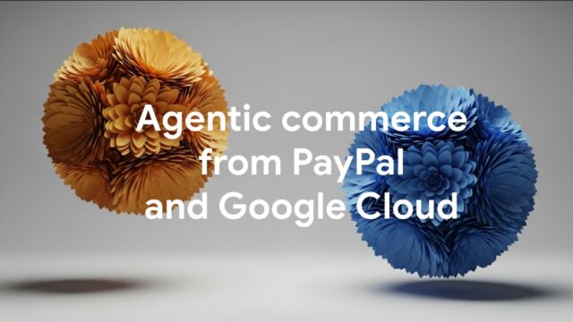 Google introduces an agentic commerce solution for merchants from PayPal and <b>Google Cloud</b> Google & PayPal Launch Agentic Commerce Solution for Merchants
