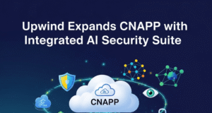 Upwind Expands CNAPP with Integrated AI Security Suite Upwind Expands CNAPP with Integrated AI Security Suite