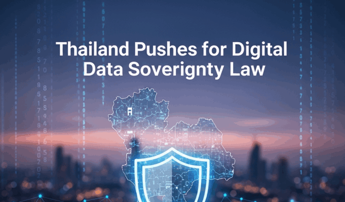 Thailand Pushes for Digital Data Sovereignty Law Thailand Pushes for Digital Data Sovereignty Law