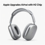 Apple Upgrades AirPods Max with H2 Chip