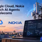 Google Cloud, Nokia Launch AI Agents for Telecoms