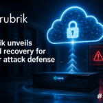 Rubrik unveils cloud recovery for cyber attack defense