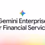 Google Cloud Unveils Gemini Enterprise for Finance