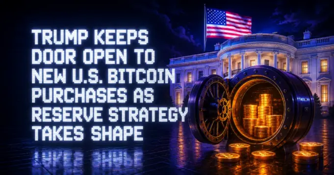 Trump Admin Eyes Bitcoin Purchases for US Reserves